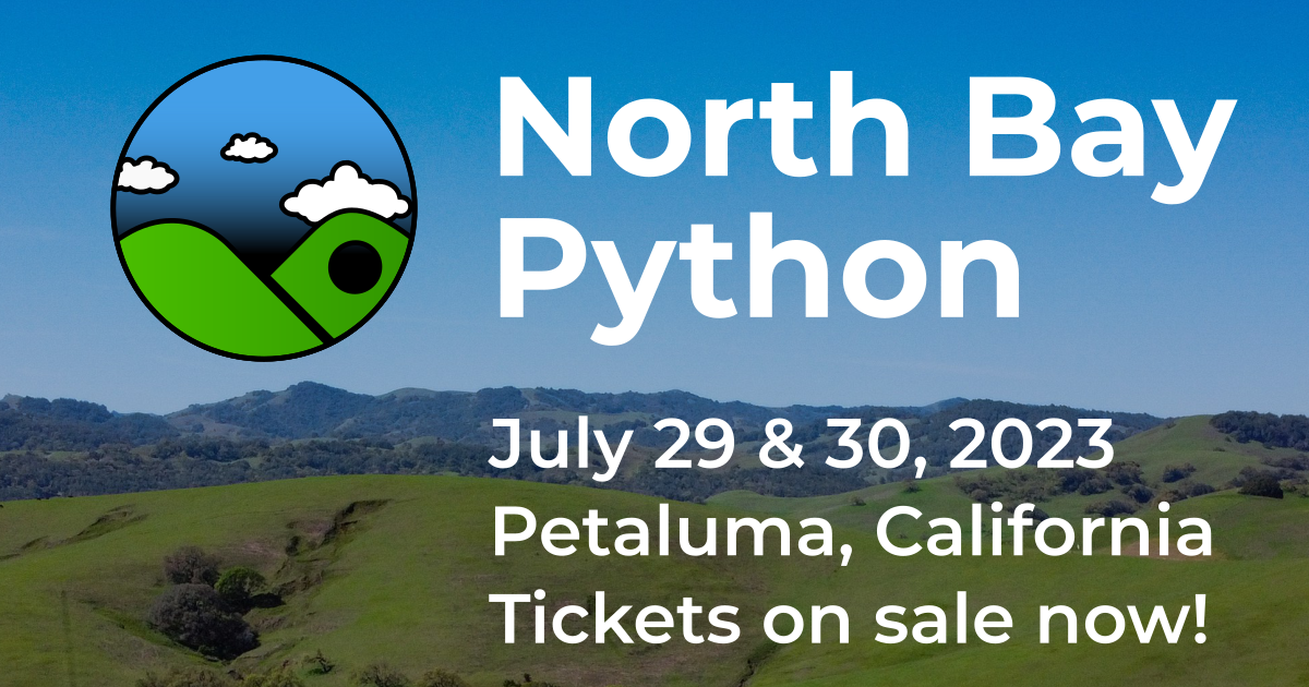 North Bay Python: July 29 & 30, 2023, Petaluma, California